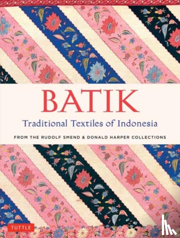 Smend, Rudolf, Harper, Donald - Batik, Traditional Textiles of Indonesia