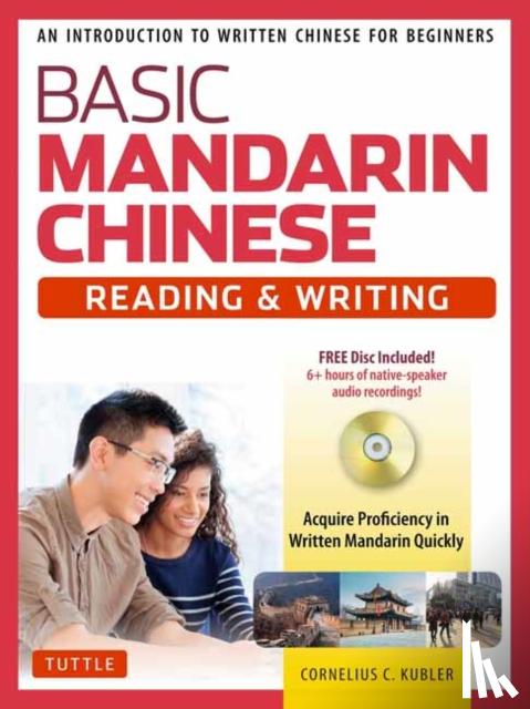 Kubler, Cornelius C. - Basic Mandarin Chinese - Reading & Writing Textbook