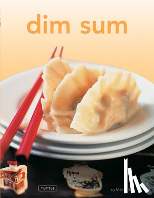Liley, Vicki - Dim Sum: [Chinese Cookbook, 54 Recipes]