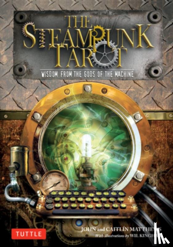 Matthews, John - The Steampunk Tarot: Wisdom from the Gods of the Machine