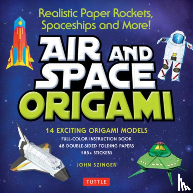 Szinger, John - Air and Space Origami Kit: Realistic Paper Rockets, Spaceships and More! [Kit with Origami Book, Folding Papers, 185] Stickers] [With Sticker(s)]