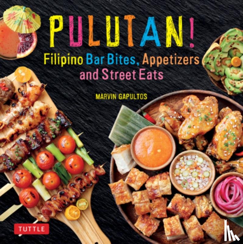 Gapultos, Marvin - Pulutan! Filipino Bar Bites, Appetizers and Street Eats
