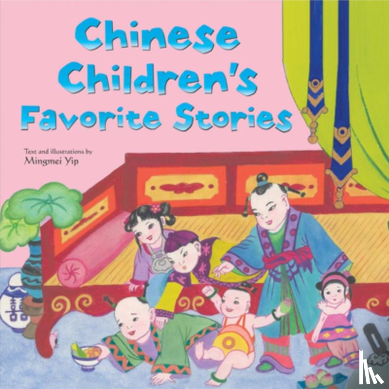 Mingmei Yip - Chinese Children's Favorite Stories