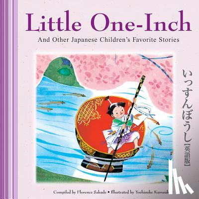 Sakade, Florence, Kurosaki, Yoshisuke - Little One-Inch and Other Japanese Children's Favorite Stories