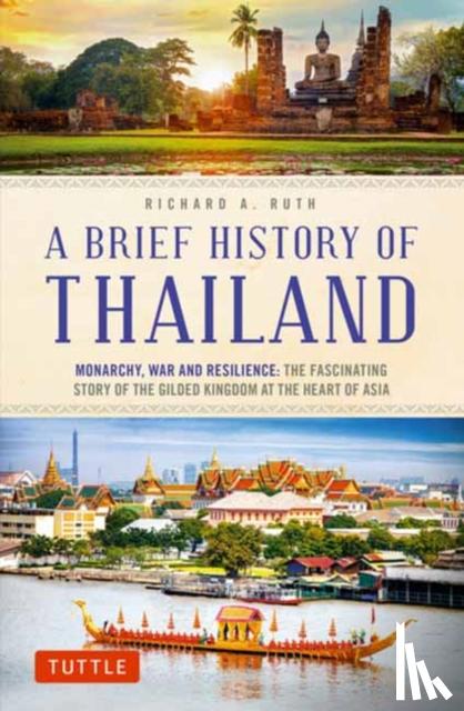 Ruth, Richard A. - A Brief History of Thailand