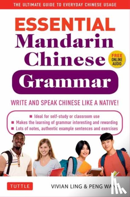 Ling, Vivian, Wang, Peng - Essential Chinese Grammar