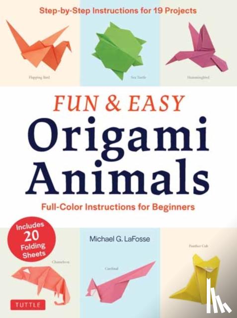 LaFosse, Michael G. - Fun & Easy Origami Animals