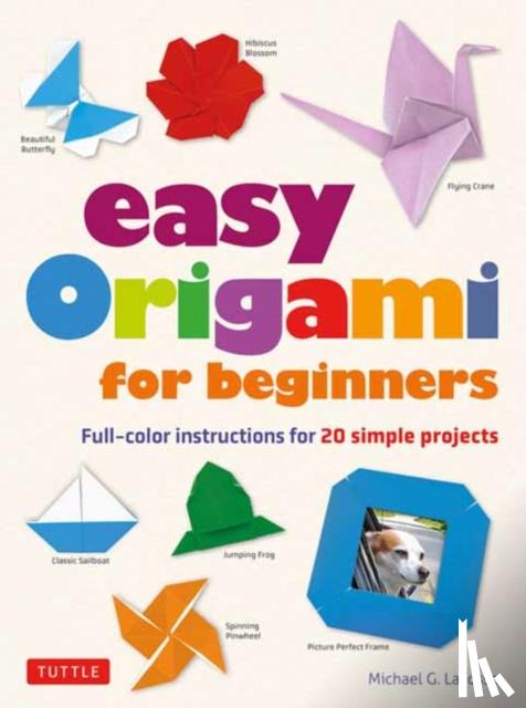 LaFosse, Michael G. - Easy Origami for Beginners