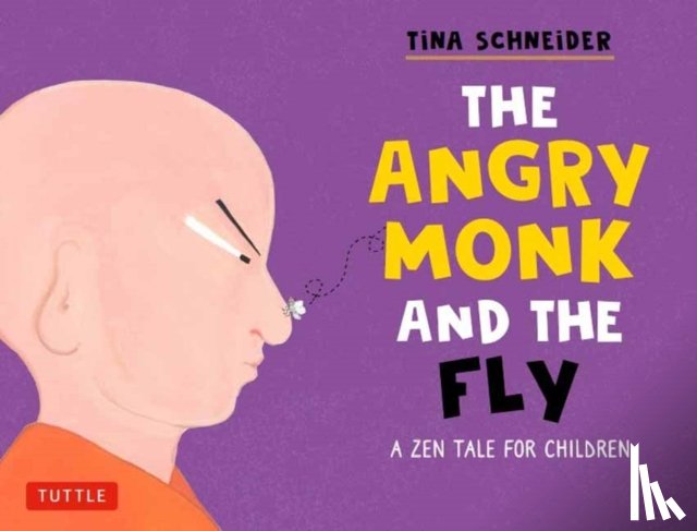 Schneider, Tina - The Angry Monk and the Fly
