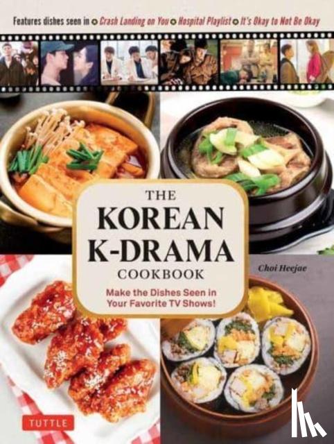 Heejae, Choi - The Korean K-Drama Cookbook