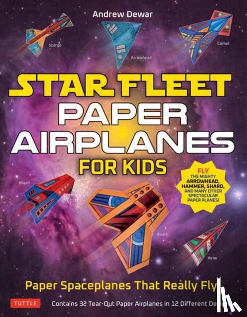 Dewar, Andrew - Star Fleet Paper Airplanes for Kids