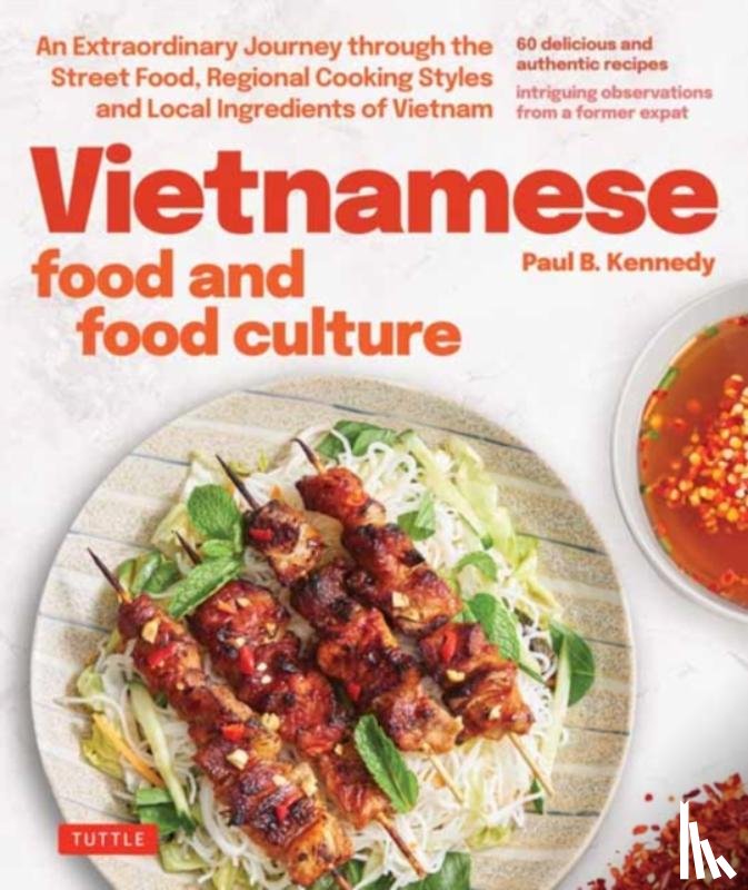 Kennedy, Paul B. - Vietnamese Food and Food Culture