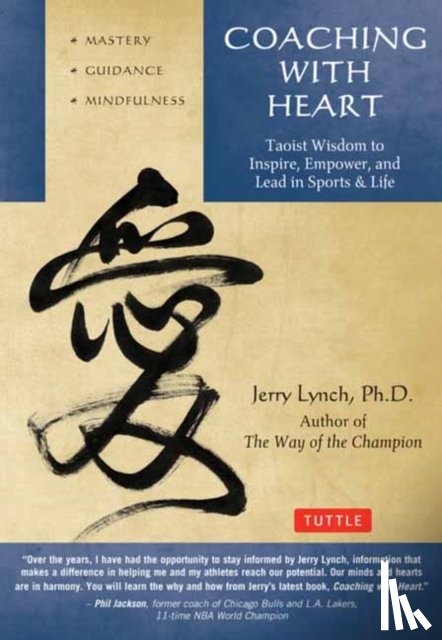 Lynch, Jerry, Huang, Chungliang Al - Coaching with Heart