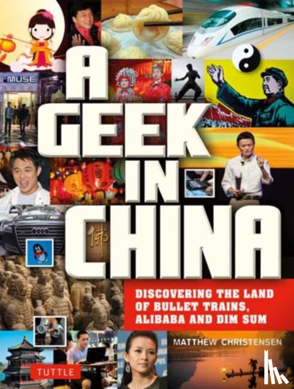 Christensen, Matthew B. - A Geek in China