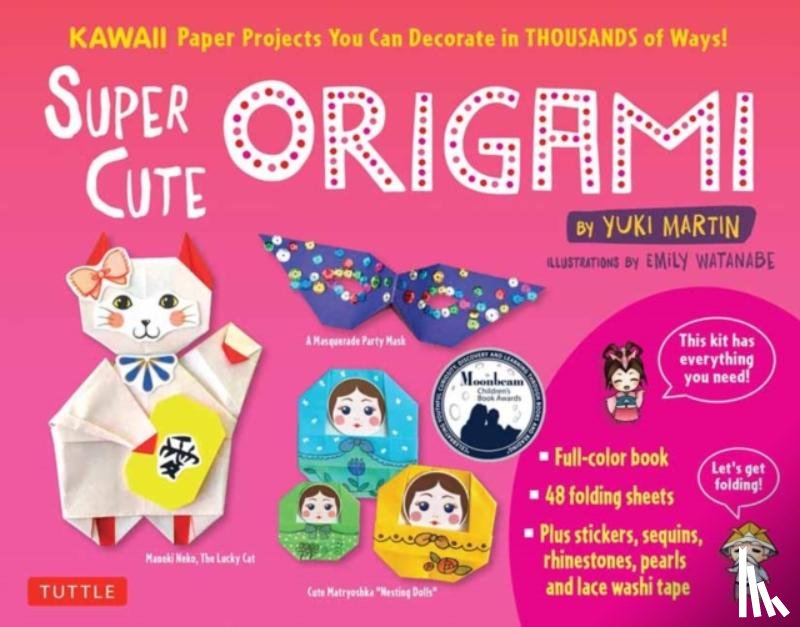 Martin, Yuki - Super Cute Origami Kit: Kawaii Paper Projects You Can Decorate in Thousands of Ways!
