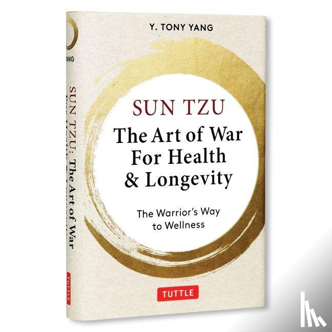 Yang, Y. Tony - Sun Tzu: The Art of War for Health & Longevity
