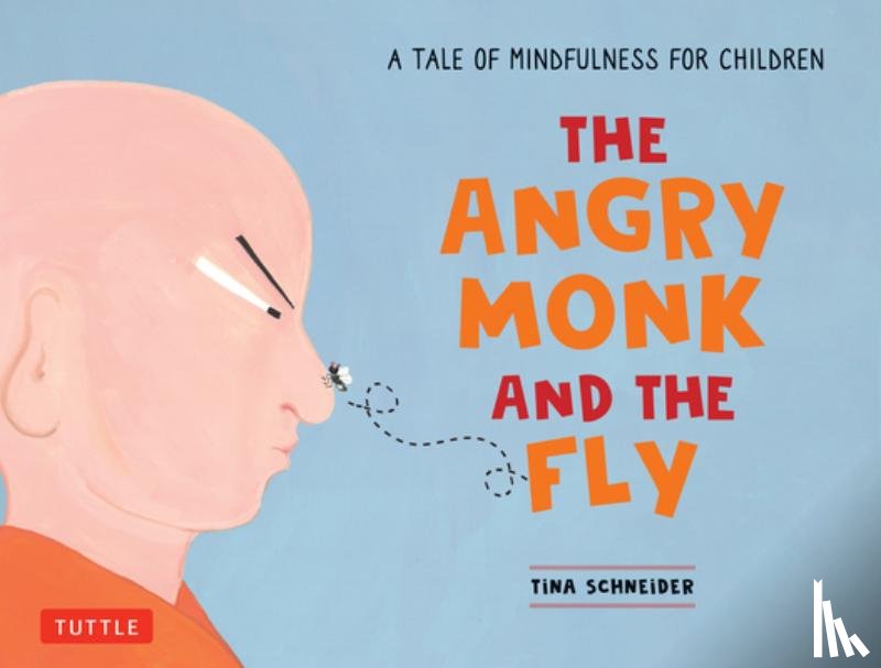 Schneider, Tina - The Angry Monk and the Fly