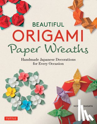 Nagata, Noriko - Beautiful Origami Paper Wreaths