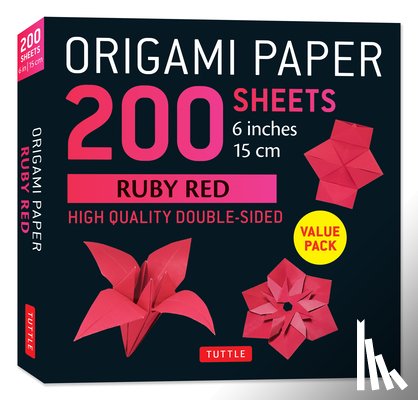Tuttle Studio - Origami Paper 200 Sheets Ruby Red 6 (15 CM): Solid Red Double-Sided Origami Sheets with Instructions for 10 Projects
