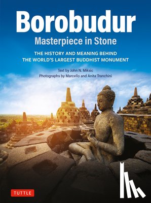 Miksic, John N. - Borobudur: Masterpiece in Stone