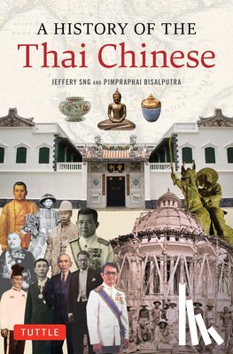 Sng, Jeffery, Bisalputra, Pimpraphai, Bisalputra - A History of the Thai Chinese