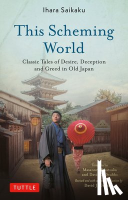 Saikaku, Ihara - This Scheming World
