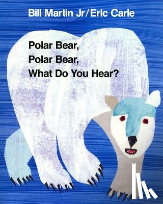 Martin, Bill - POLAR BEAR POLAR BEAR WHAT DO