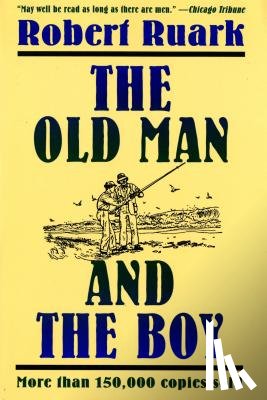 Ruark, Robert Chester - The Old Man and the Boy