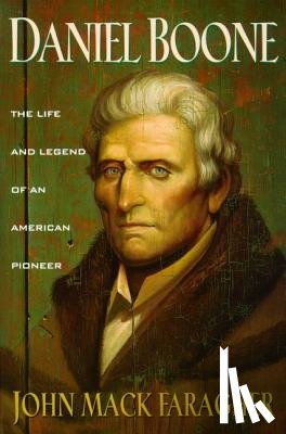 Faragher, John Mack - Daniel Boone