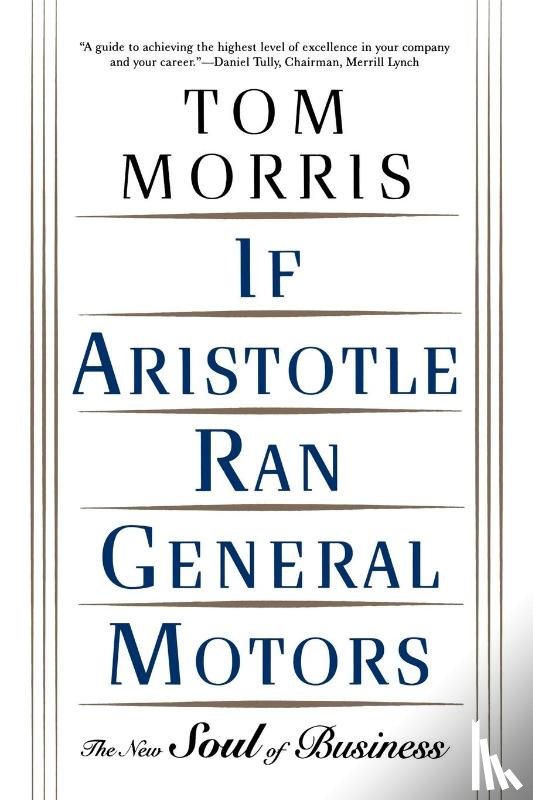 Morris, Tom - If Aristotle Ran General Motors
