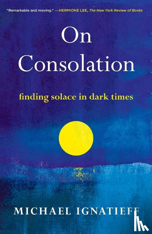 Ignatieff, Michael - On Consolation