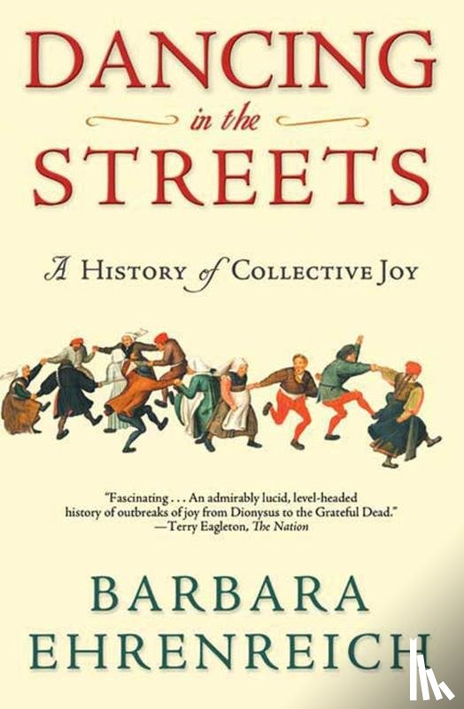 Ehrenreich, Barbara - Dancing in the Streets