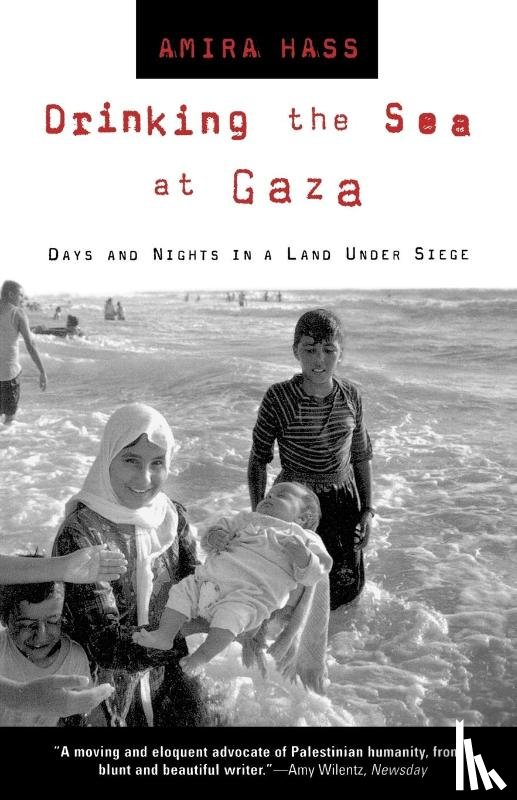 Amira Hass - Drinking the Sea at Gaza