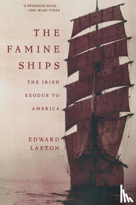 Laxton, Edward - The Famine Ships