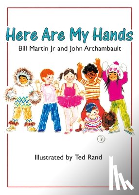 Bill Martin, Jr., Archambault, John - Here Are My Hands