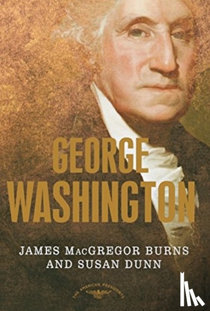 Burns, James M., Dunn, Susan - George Washington