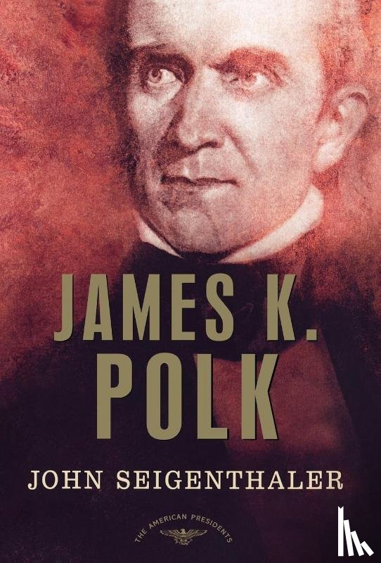 Seigenthaler, John Sr., Seigenthaler - Seigenthaler, J: James K. Polk