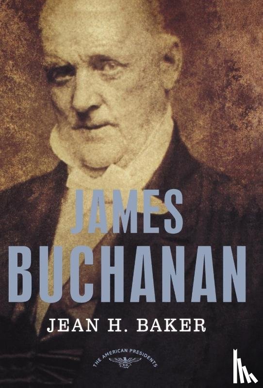 Baker, Jean H. - Baker, J: James Buchanan