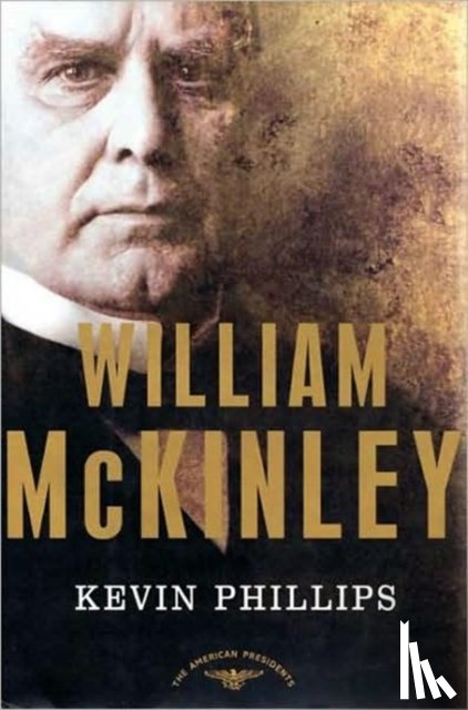 Phillips, Kevin P, Schlesinger, Arthur Meier - William McKinley