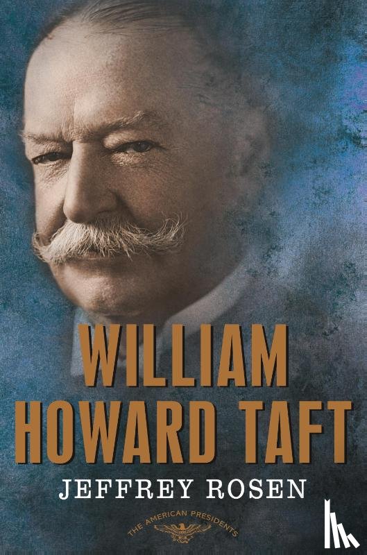 Rosen, Jeffrey - William Howard Taft