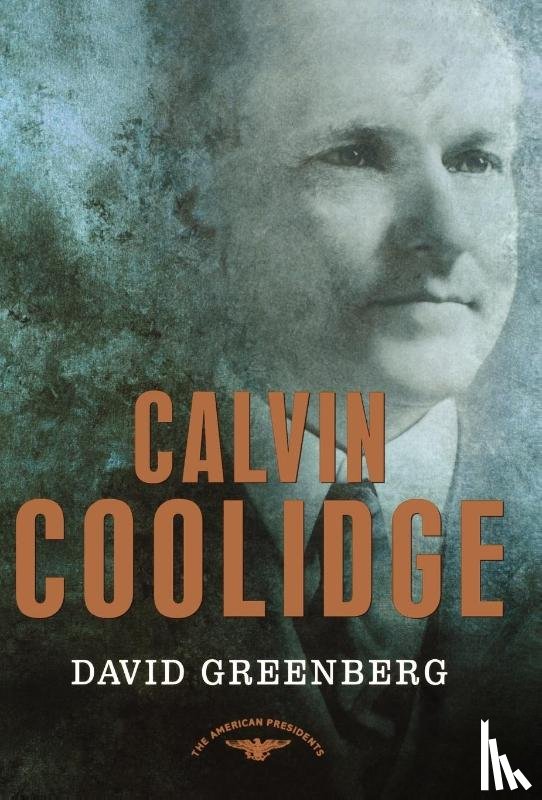 Greenberg, David - Greenberg, D: Calvin Coolidge