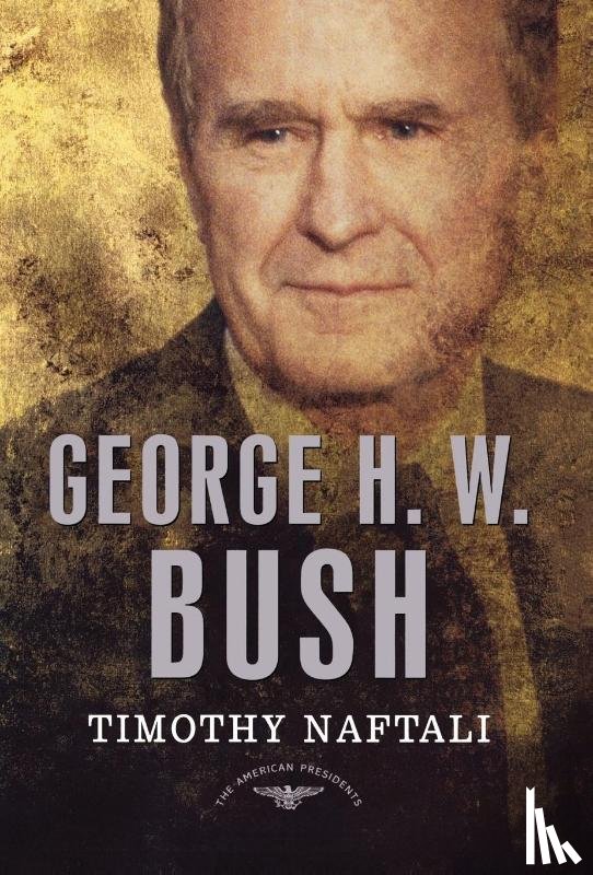 Naftali, Timothy - George H.W. Bush