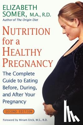 Elizabeth Somer - Nutrition for a Healthy Pregnancy