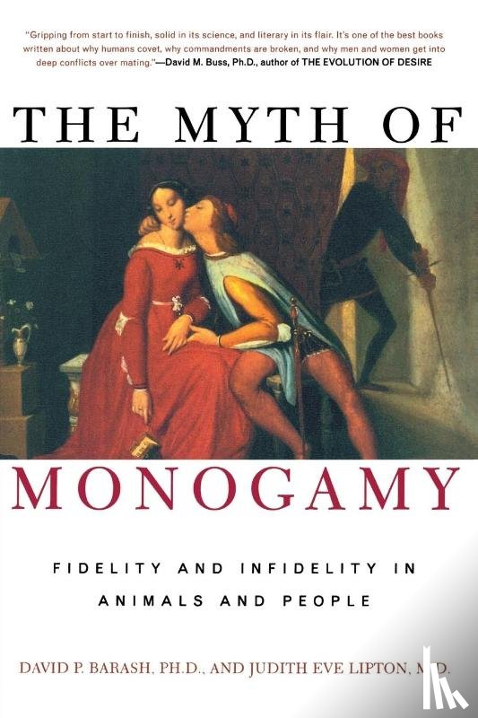 DAVID P., PH BARASH - MYTH OF MONOGAMY