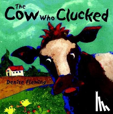 Fleming, Denise - The Cow Who Clucked