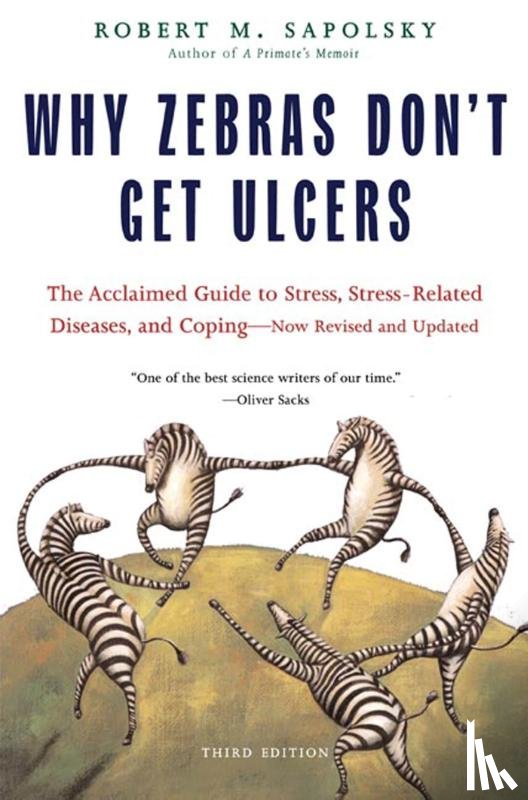 Sapolsky, M., Sapolsky, Robert, Robert - Why Zebras Don't Get Ulcers -Revised Edition