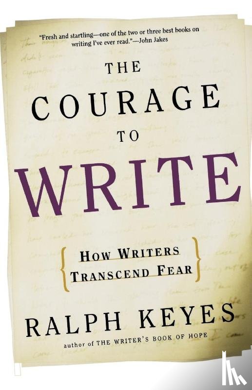 Keyes, Ralph - The Courage to Write