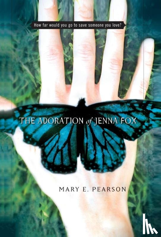 Pearson, Mary E. - Pearson, M: Adoration of Jenna Fox