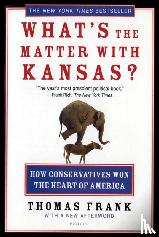 Frank, Thomas - What's The Matter With Kansas?