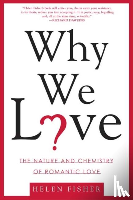 Fisher, Helen E. - Why We Love